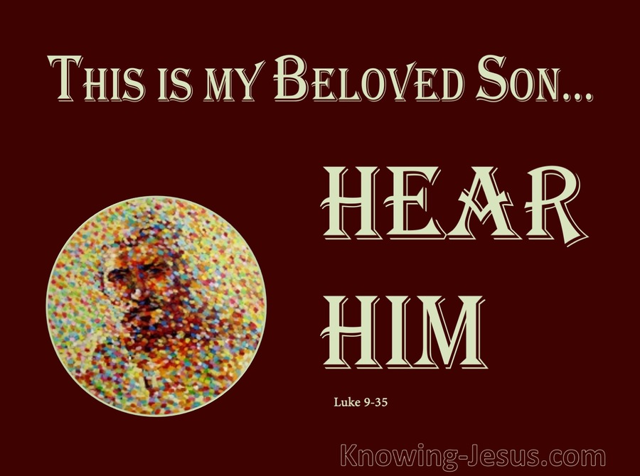 Luke 9:35 This Is My Beloved Son : Hear Him (brown)